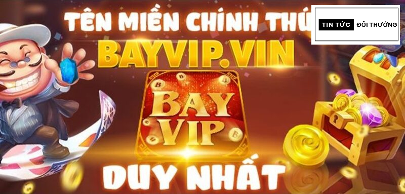 Bayvip club - Sân chơi yêu thích của game thủ Việt Nam